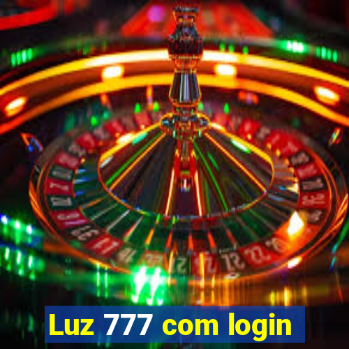 Luz 777 com login